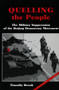 Quelling the People : The Military Suppression of the Beijing Democracy Movement