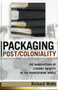 Packaging Post/Coloniality : The Manufacture of Literary Identity in the Francophone World