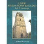 Later Anglo-Saxon England : Life and Landscape