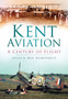 Kent Aviation : A Century of Flight