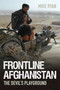 Frontline Afghanistan : The Devil's Playground