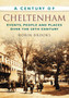 A Century of Cheltenham : Events, People and Places Over the 20th Century
