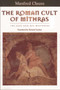 The Roman Cult of Mithras : The God and His Mysteries