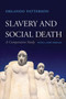 Slavery and Social Death : A Comparative Study, With a New Preface