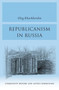 Republicanism in Russia : Community Before and After Communism
