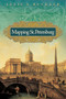 Mapping St. Petersburg : Imperial Text and Cityshape