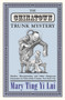 The Chinatown Trunk Mystery : Murder, Miscegenation, and Other Dangerous Encounters in Turn-of-the-Century New York City