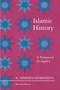 Islamic History : A Framework for Inquiry