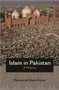 Islam in Pakistan : A History