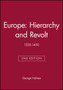 Europe: Hierarchy and Revolt : 1320-1450