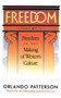 Freedom : Volume I: Freedom In The Making Of Western Culture