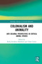 Colonialism and Animality : Anti-Colonial Perspectives in Critical Animal Studies