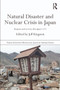 Natural Disaster and Nuclear Crisis in Japan : Response and Recovery after Japan's 3/11