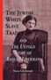 The Jewish White Slave Trade and the Untold Story of Raquel Liberman
