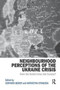 Neighbourhood Perceptions of the Ukraine Crisis : From the Soviet Union into Eurasia?