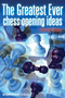 The Greatest Ever Chess Opening Ideas by Christoph Scheerer - Paperback