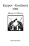 Karpov - Korchnoi 1981 : Massacre in Merano by Raymond OBE Keene - Paperback