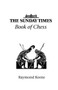 The Sunday Times Book of Chess by Raymond OBE Keene - Paperback