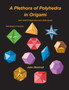 A Plethora of Polyhedra in Origami by John Montroll - Paperback