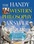 The Handy Western Philosophy Answer Book : The Ancient Greek Influence on Modern Understanding by Ed D????????Angelo - Hardback