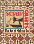 Scrap Quilts : The Art of Making Do by Patricia Horton - Paperback