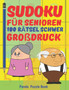 Sudoku Fur Senioren - 100 Ratsel Schwer Grossdruck : Ratselbuch Rentner - Ratselbuch Grosse Schrift Senioren by Panda Puzzle Book - Paperback