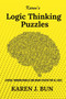 Karen's Logic Thinking Puzzles : Lateral Thinking Riddles And Brain Teasers For All Ages by Karen J Bun - Paperback