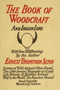 Woodcraft and Indian Lore : A Classic Guide from a Founding Father of the Boy Scouts of America by Ernest Thompson Seton - Paperback