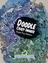 Doodle Crazy Images : Super Fun Edition by Speedy Publishing LLC - Paperback