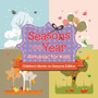 Seasons of the Year : Almanac for Kids Children's Books on Seasons Edition by Baby Professor - Paperback