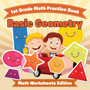 1st Grade Math Practice Book : Basic Geometry Math Worksheets Edition by Baby Professor - Paperback