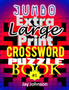 Jumbo Extra Large Print Crosswords Puzzle Book : An Easy To Read Extra-Large Print crossword puzzles: 100+ Jumbo Reloaded puzzles brain workout book for adults (A unique crossword puzzle book for adul : 1 by Jay Johnson - Paperback