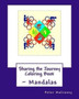 Sharing the Journey Coloring Book : Mandalas by Peter Mulraney - Paperback