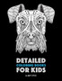 Detailed Coloring Books For Kids : Zendoodle Animal Designs; Lion, Tiger, Elephant, Giraffe, Deer, Fox, Dog, Horse, Unicorn, Birds, Butterflies & More; Advanced Coloring Pages For Older Kids; Anti-Str by Art Therapy Coloring - Paperback