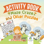 Activity Book Maze Craze and Other Puzzles by Educando Kids - Paperback