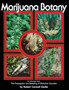 Marijuana Botany : An Advanced Study: The Propagation and Breeding of Distinctive Cannabis