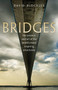 Bridges : The science and art of the world's most inspiring structures