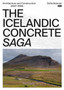 The Icelandic Concrete Saga : Architecture and Construction (1847???1958)