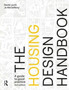 The Housing Design Handbook : A Guide to Good Practice