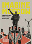 Imagine Moscow : Architecture Propaganda Revolution