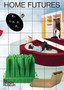 Home Futures : Living in Yesterday's Tomorrow