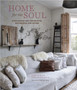 Home for the Soul : Sustainable and Thoughtful Decorating and Design