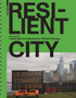 Resilient City : Landscape Architecture for Climate Change