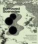 Borrowed Sceneries : The Influence of Japanese Garden Art on Swiss Landscape Architecture