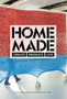 Home Made : Create, Produce, Live
