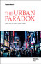 The Urban Paradox : Cities in Search of the Future