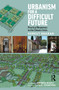 Urbanism for a Difficult Future : Practical Responses to the Climate Crisis