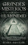 Grandes Misterios de la Humanidad : Incluye 2 Libros en 1 - Teorias de Conspiracion que han Impactado al Mundo, Las Sociedades Secretas mas Misteriosas.