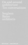 On and Around Architecture : Ten Conversations. Sergison Bates architects