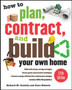 How to Plan, Contract, and Build Your Own Home, Fifth Edition